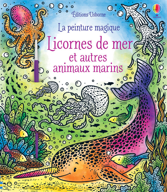 La peinture magique: Licornes de mer et autres animaux marins