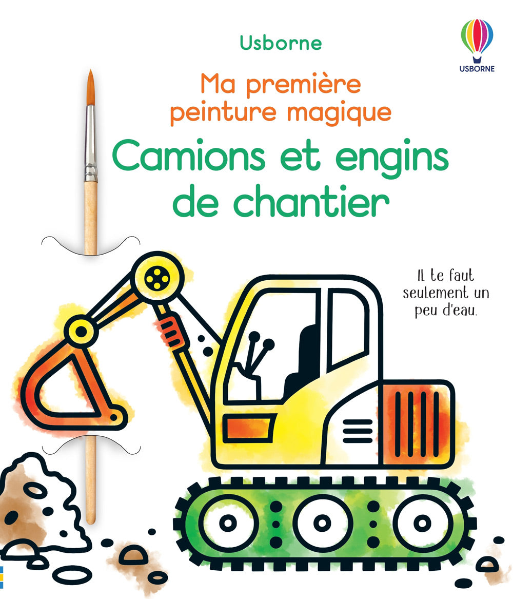 Ma première peinture magique: Camions et engins de chantier